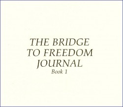 Bridge to Freedom Journal, Book 1
