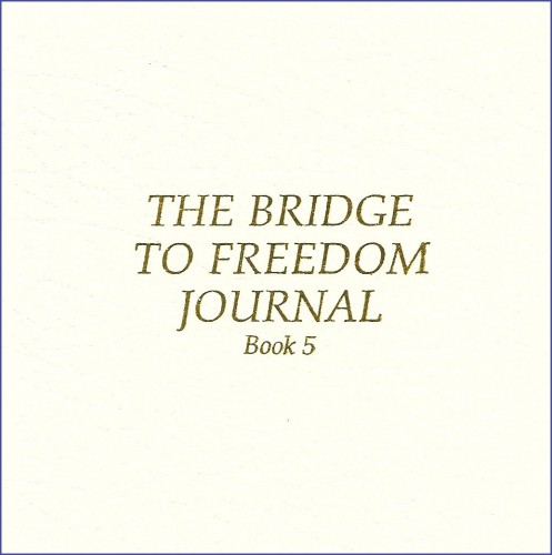 Bridge to Freedom Journal, Book 5