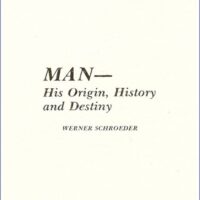 Man – His Origin, History and Destiny