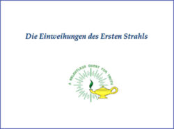 Die Einweihungen des Ersten Strahls