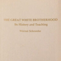 The Great White Brotherhood – Its History and Teaching