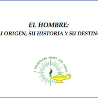 El Hombre: su Origen, su Historia y su Destino